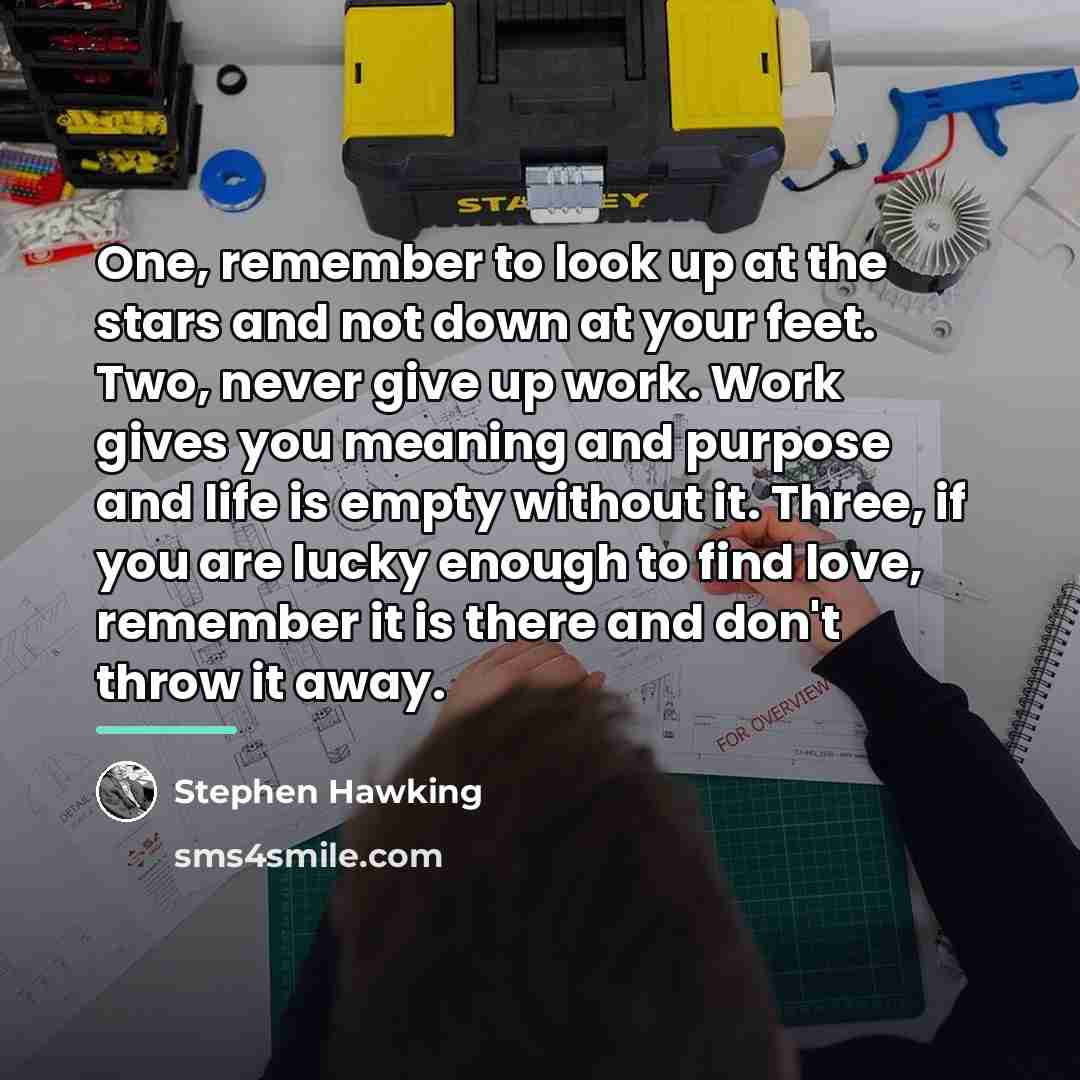“One, remember to look up at the stars and not…” quote by Stephen Hawking