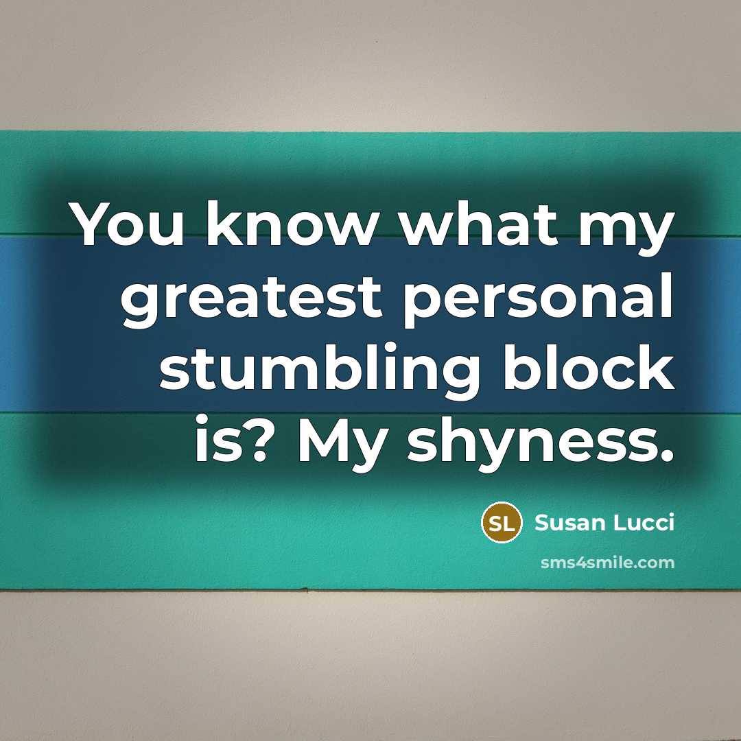 “You know what my greatest personal stumbling block is? My…” quote by Susan Lucci