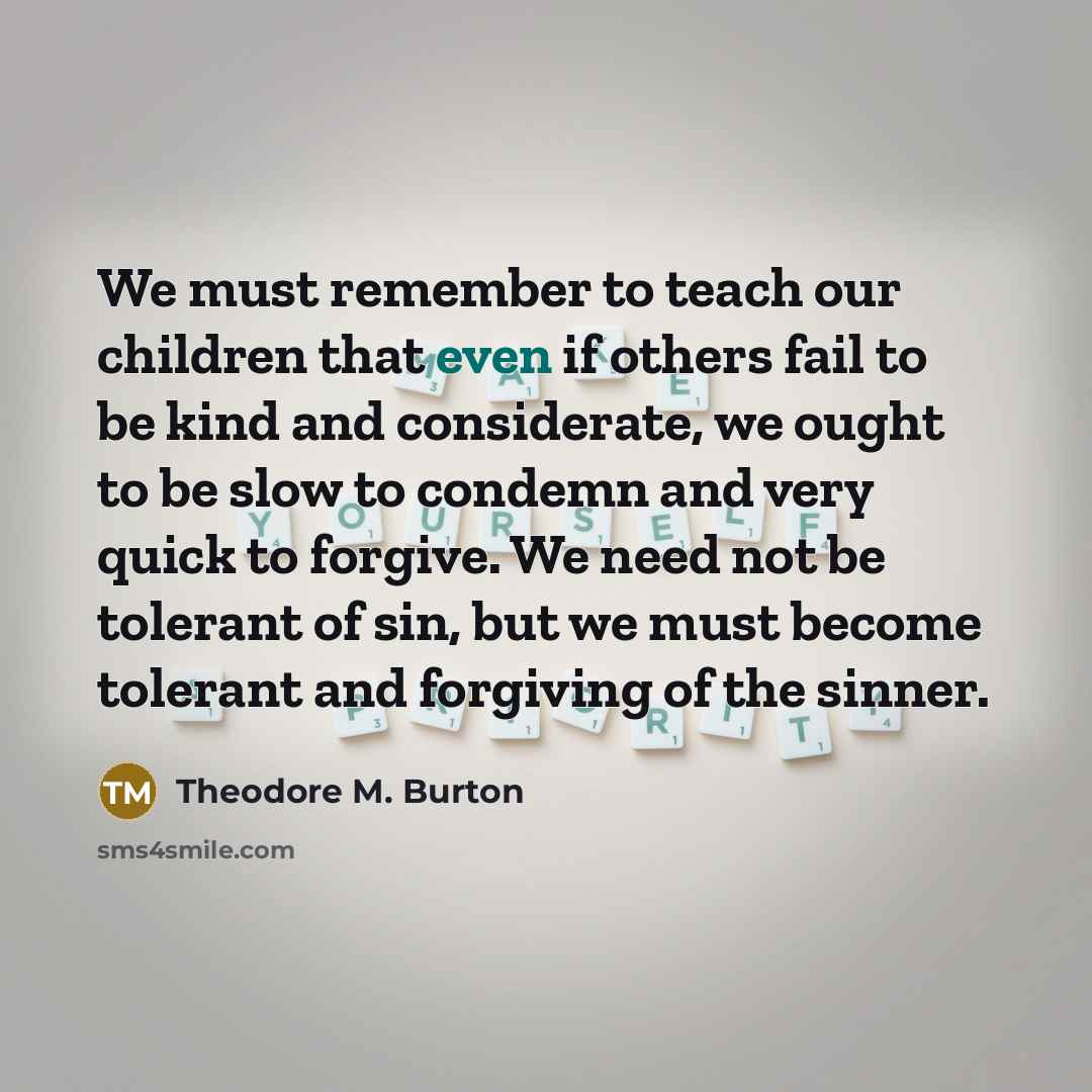 “We must remember to teach our children that even if…” quote by Theodore M. Burton