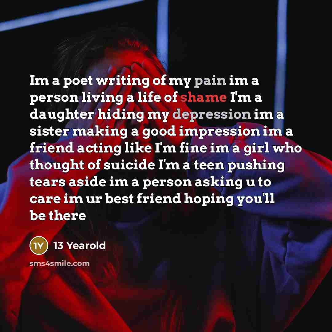“Im a poet writing of my pain im a person…” quote by 13 Yearold