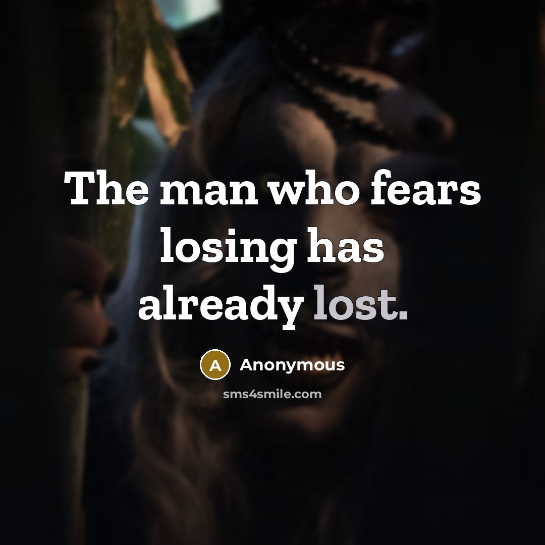 “The man who fears losing has already lost.…” quote by Anonymous