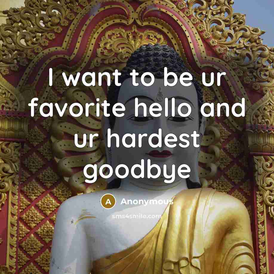 “I want to be ur favorite hello and ur hardest…” quote by Anonymous