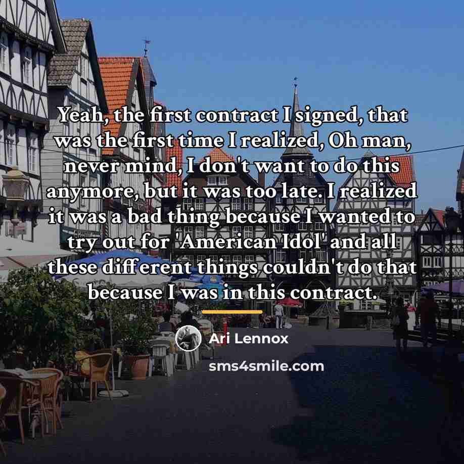 “Yeah, the first contract I signed, that was the first…” quote by Ari Lennox