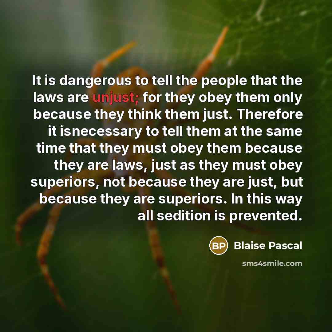 “It is dangerous to tell the people that the laws…” quote by Blaise Pascal