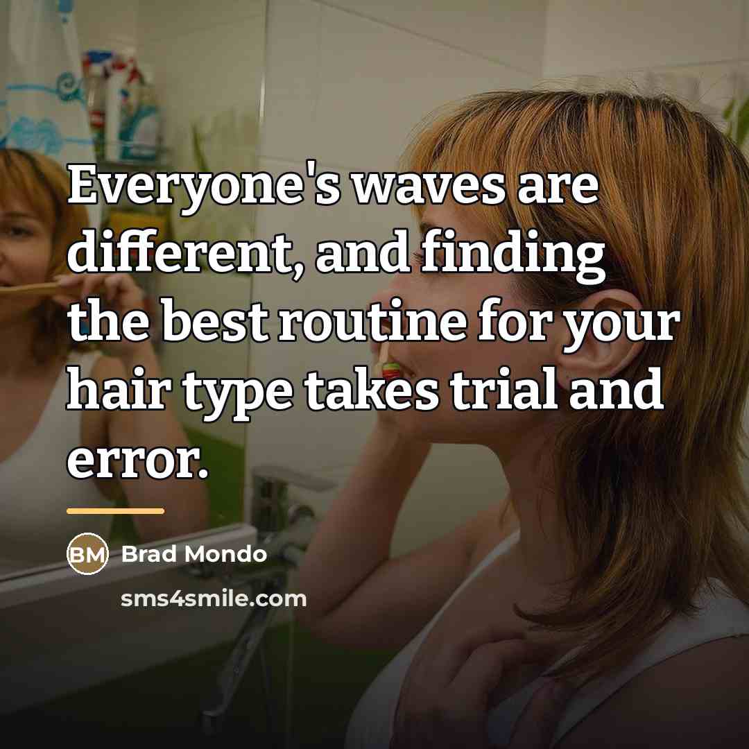 “Everyone's waves are different, and finding the best routine for…” quote by Brad Mondo