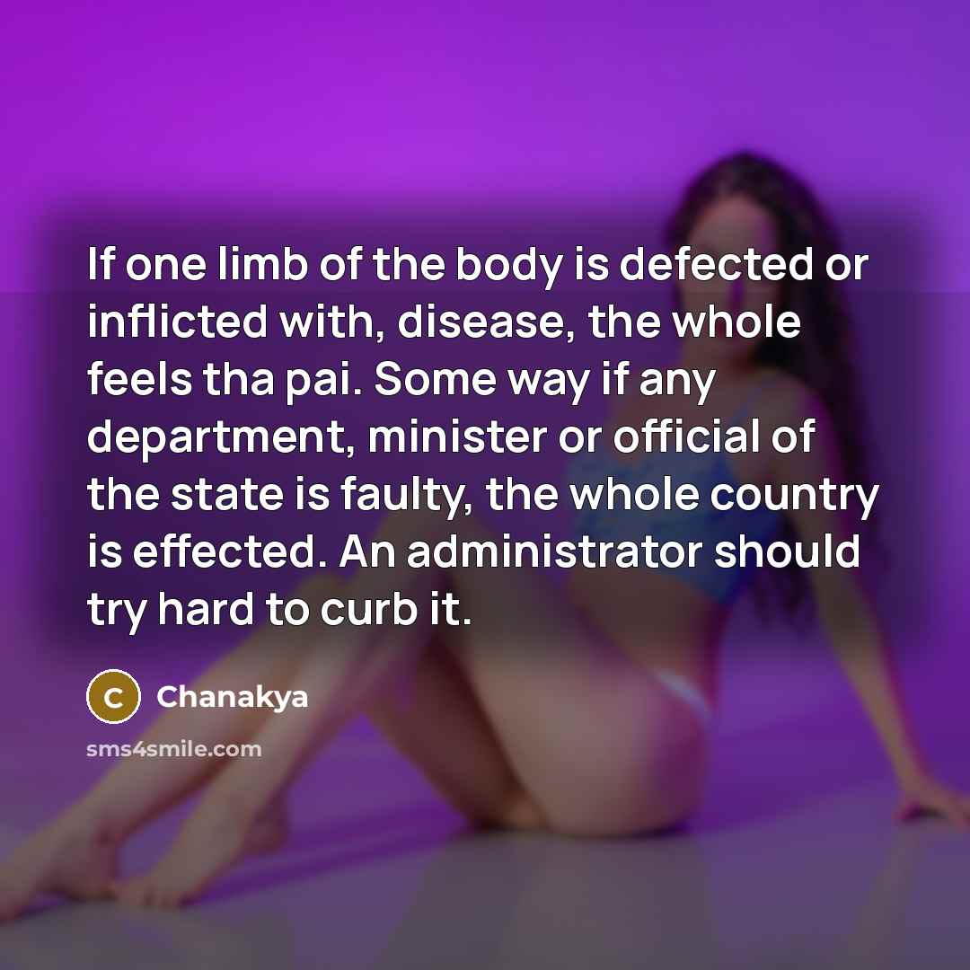 “If one limb of the body is defected or inflicted…” quote by Chanakya