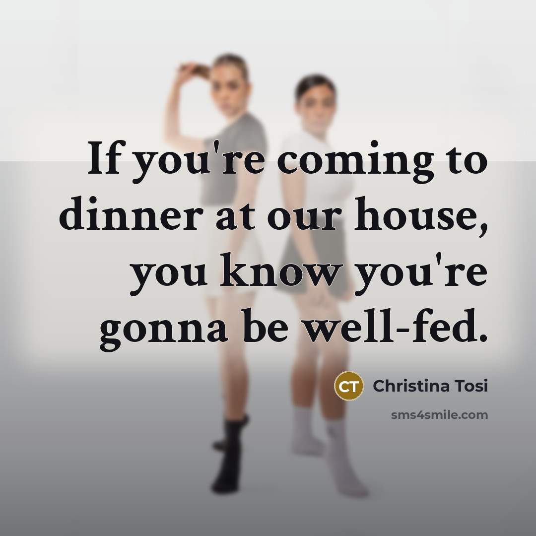 “If you're coming to dinner at our house, you know…” quote by Christina Tosi