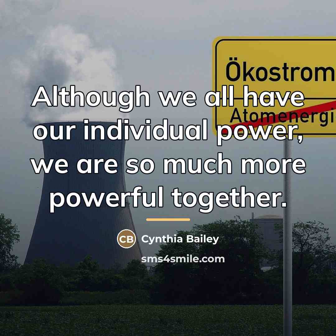 “Although we all have our individual power, we are so…” quote by Cynthia Bailey