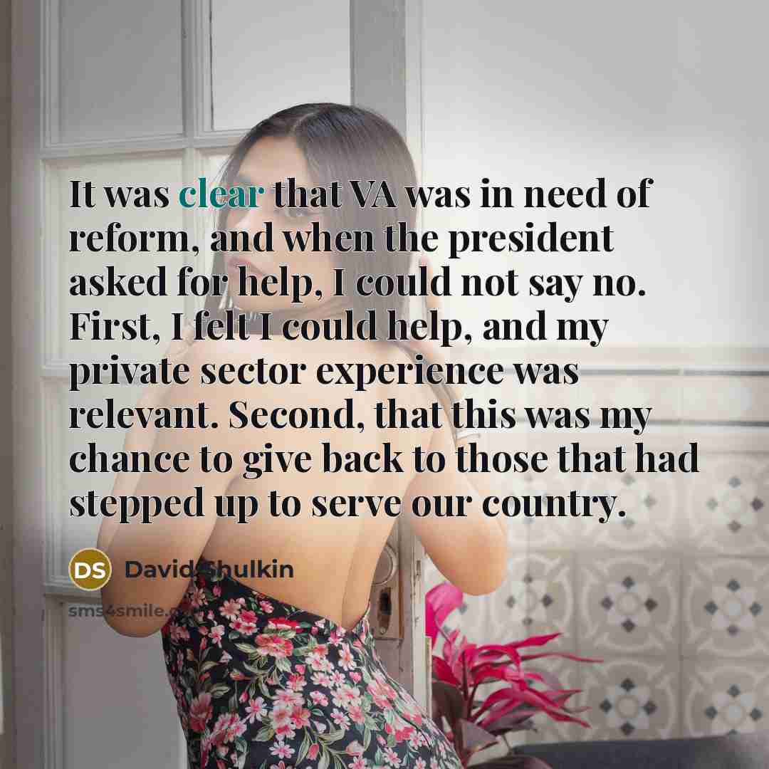 “It was clear that VA was in need of reform,…” quote by David Shulkin