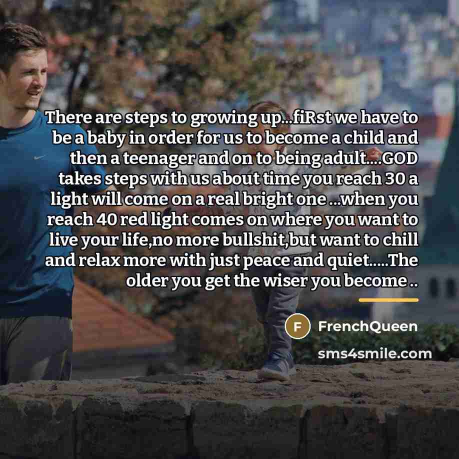 “There are steps to growing up...fiRst we have to be…” quote by Frenchqueen