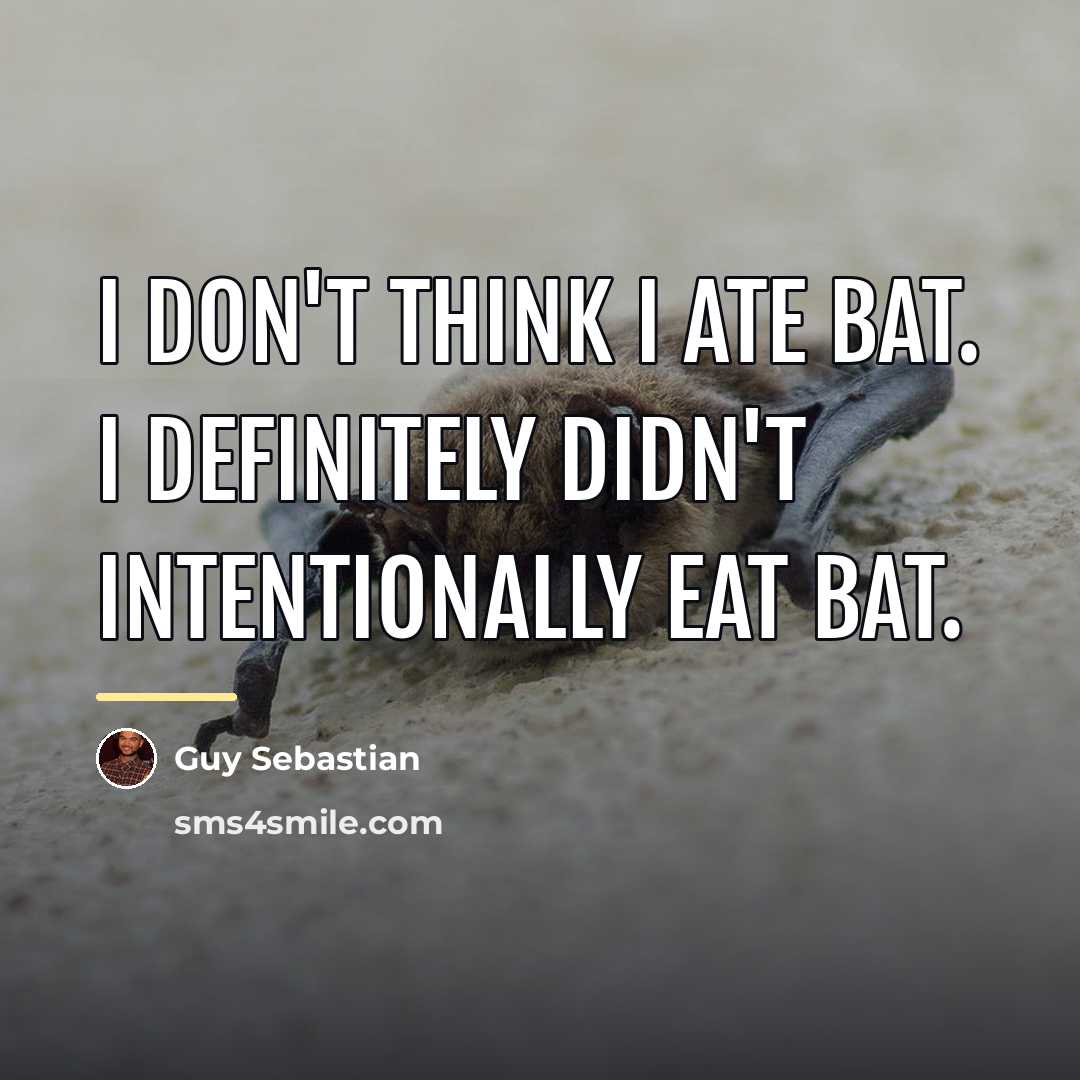 “I don't think I ate bat. I definitely didn't intentionally…” quote by Guy Sebastian