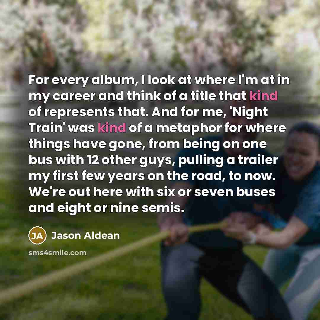 “For every album, I look at where I'm at in…” quote by Jason Aldean