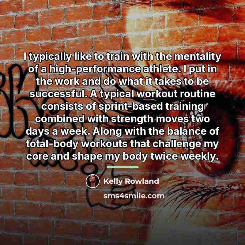 “I typically like to train with the mentality of a…” quote by Kelly Rowland