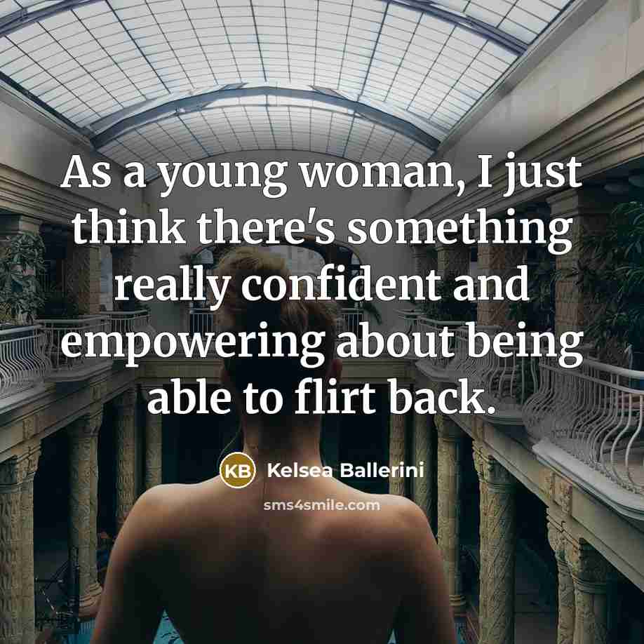 “As a young woman, I just think there's something really…” quote by Kelsea Ballerini