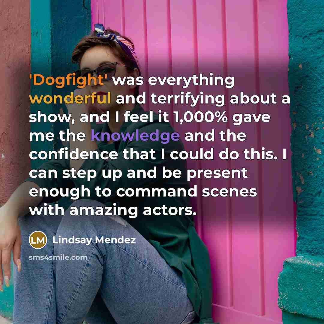 “'Dogfight' was everything wonderful and terrifying about a show, and…” quote by Lindsay Mendez