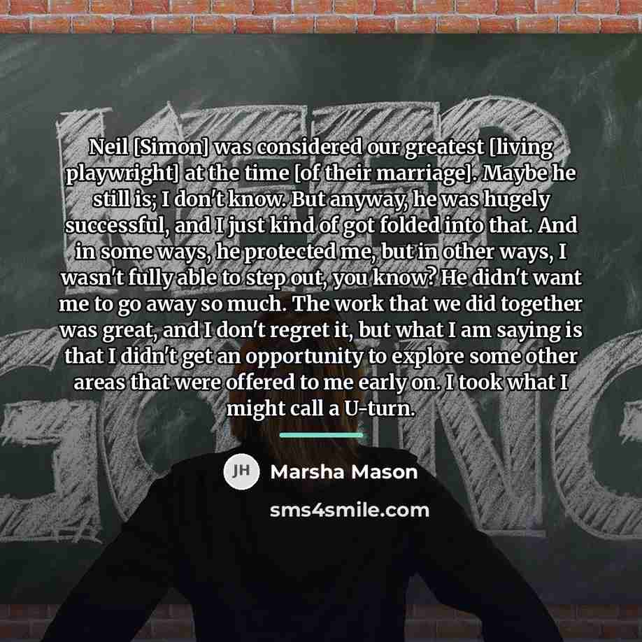 “Neil [Simon] was considered our greatest [living playwright] at the…” quote by Marsha Mason