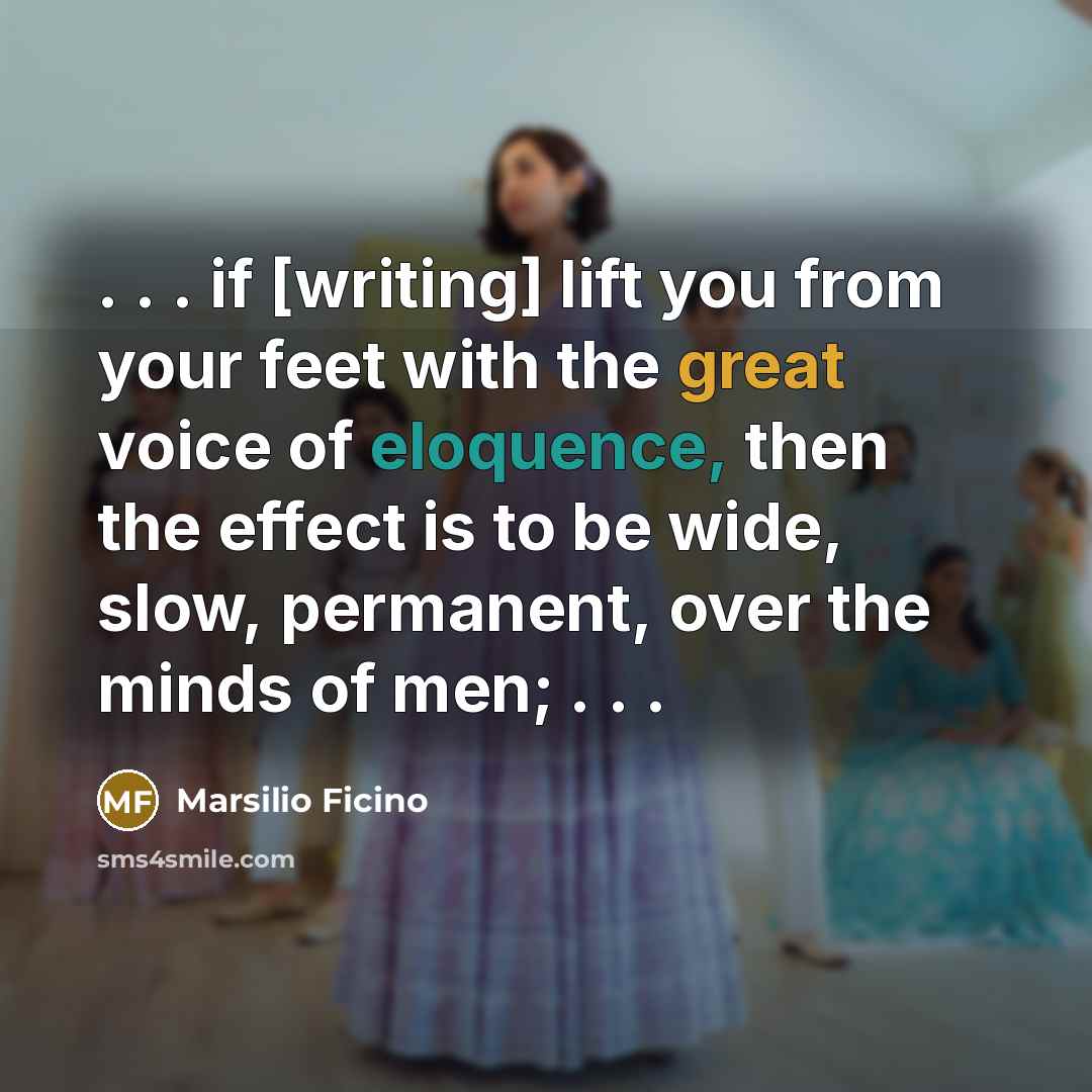“. . . if [writing] lift you from your feet…” quote by Marsilio Ficino