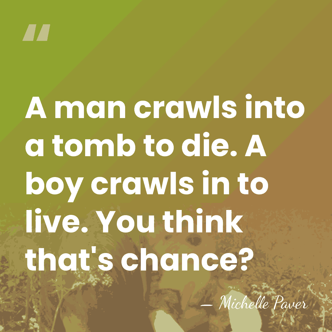 A man crawls into a tomb to die. A boy crawls in&hellip; - Michelle Paver
