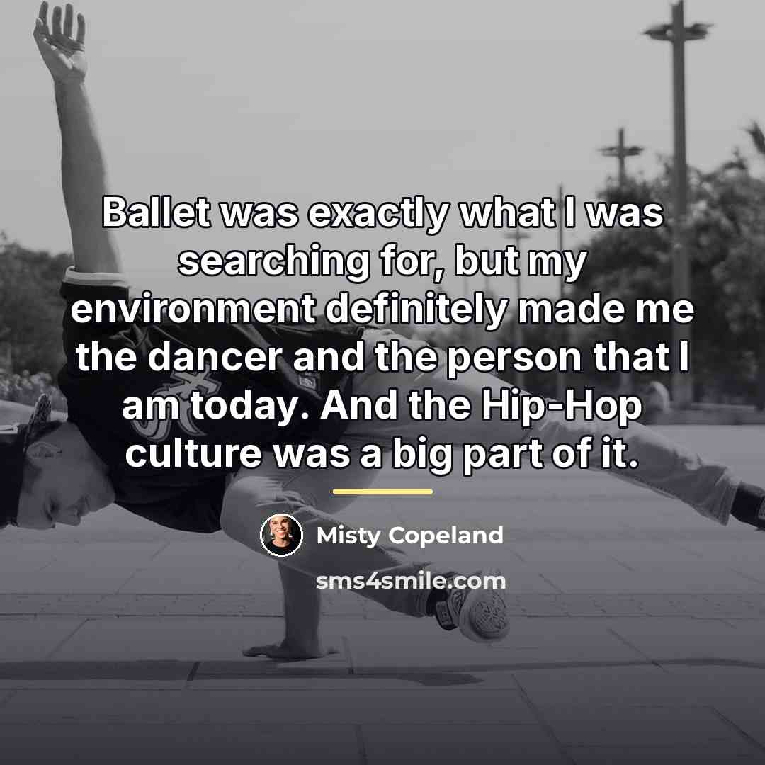 “Ballet was exactly what I was searching for, but my…” quote by Misty Copeland