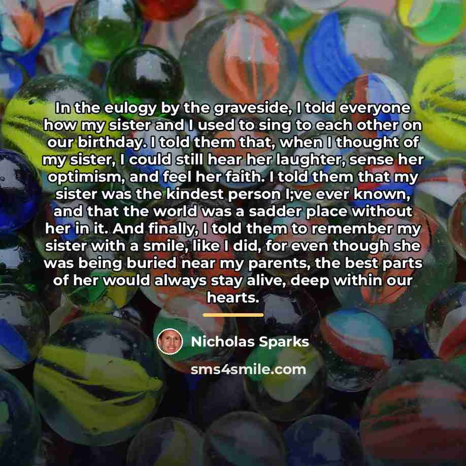 “In the eulogy by the graveside, I told everyone how…” quote by Nicholas Sparks