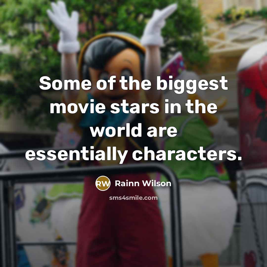 “Some of the biggest movie stars in the world are…” quote by Rainn Wilson