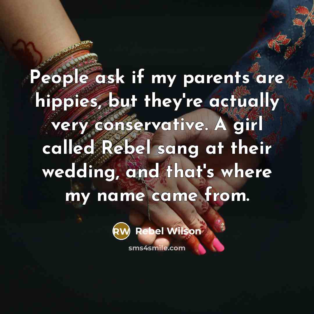 “People ask if my parents are hippies, but they're actually…” quote by Rebel Wilson