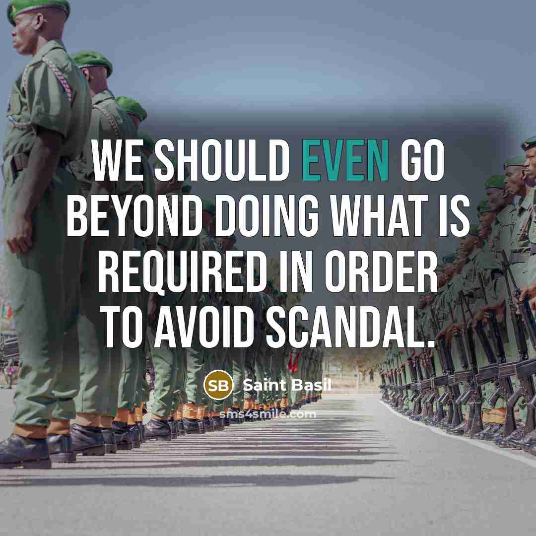 “We should even go beyond doing what is required in order to avoid scandal.” quote by Saint Basil