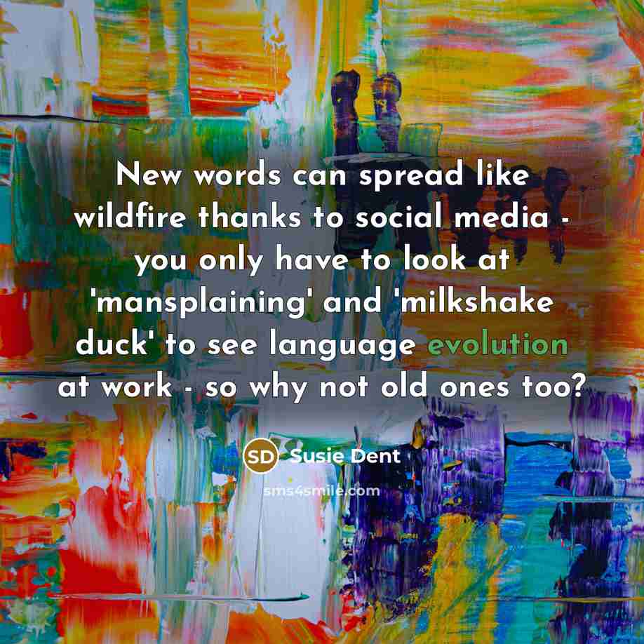 “New words can spread like wildfire thanks to social media…” quote by Susie Dent