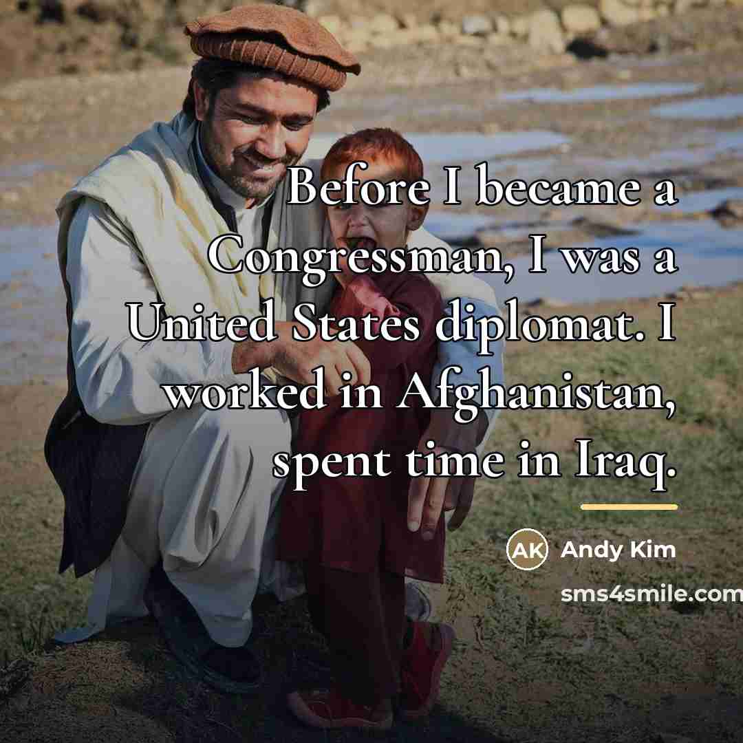 “Before I became a Congressman, I was a United States…” quote by Andy Kim