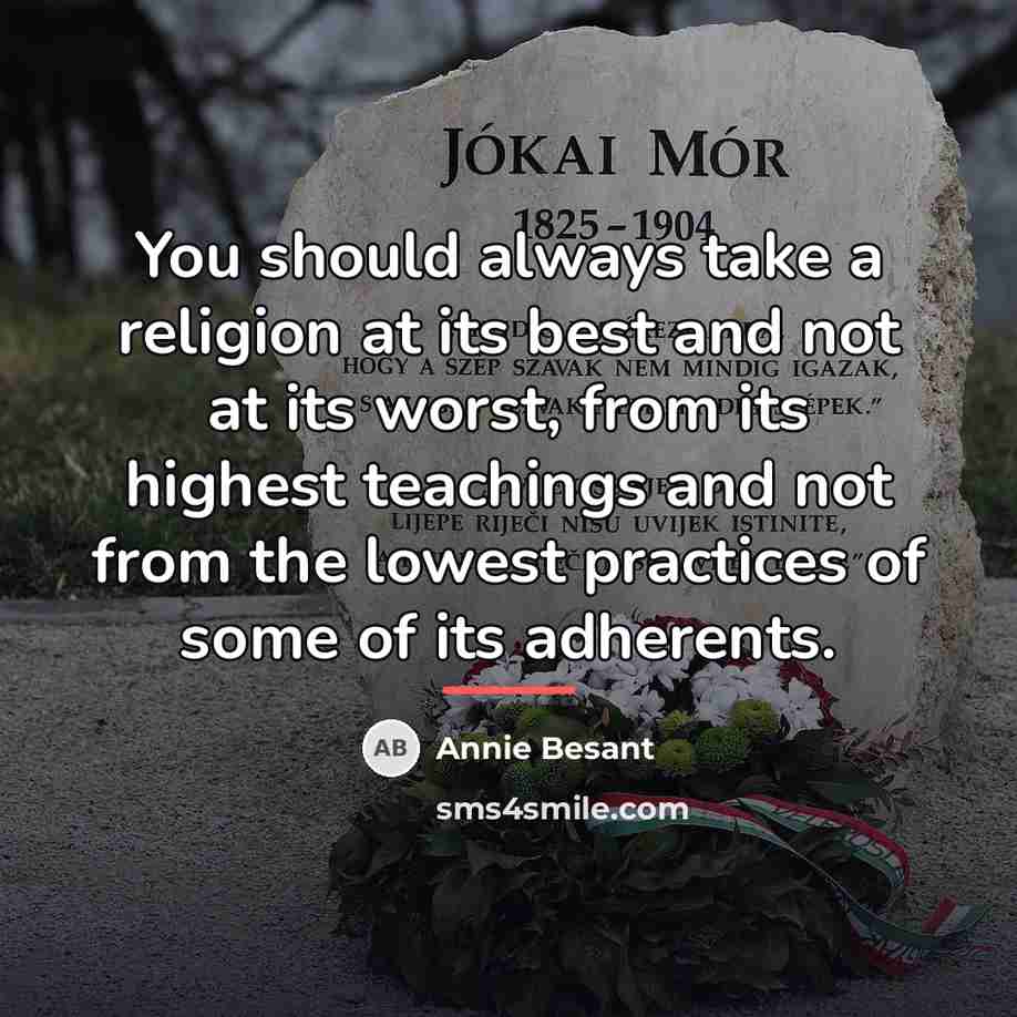 “You should always take a religion at its best and…” quote by Annie Besant