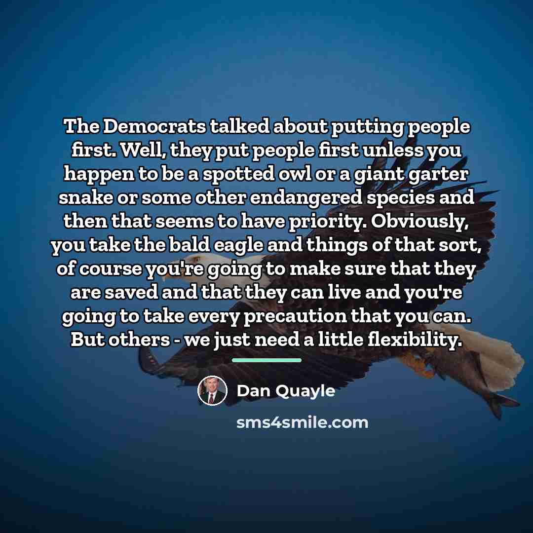 “The Democrats talked about putting people first. Well, they put…” quote by Dan Quayle