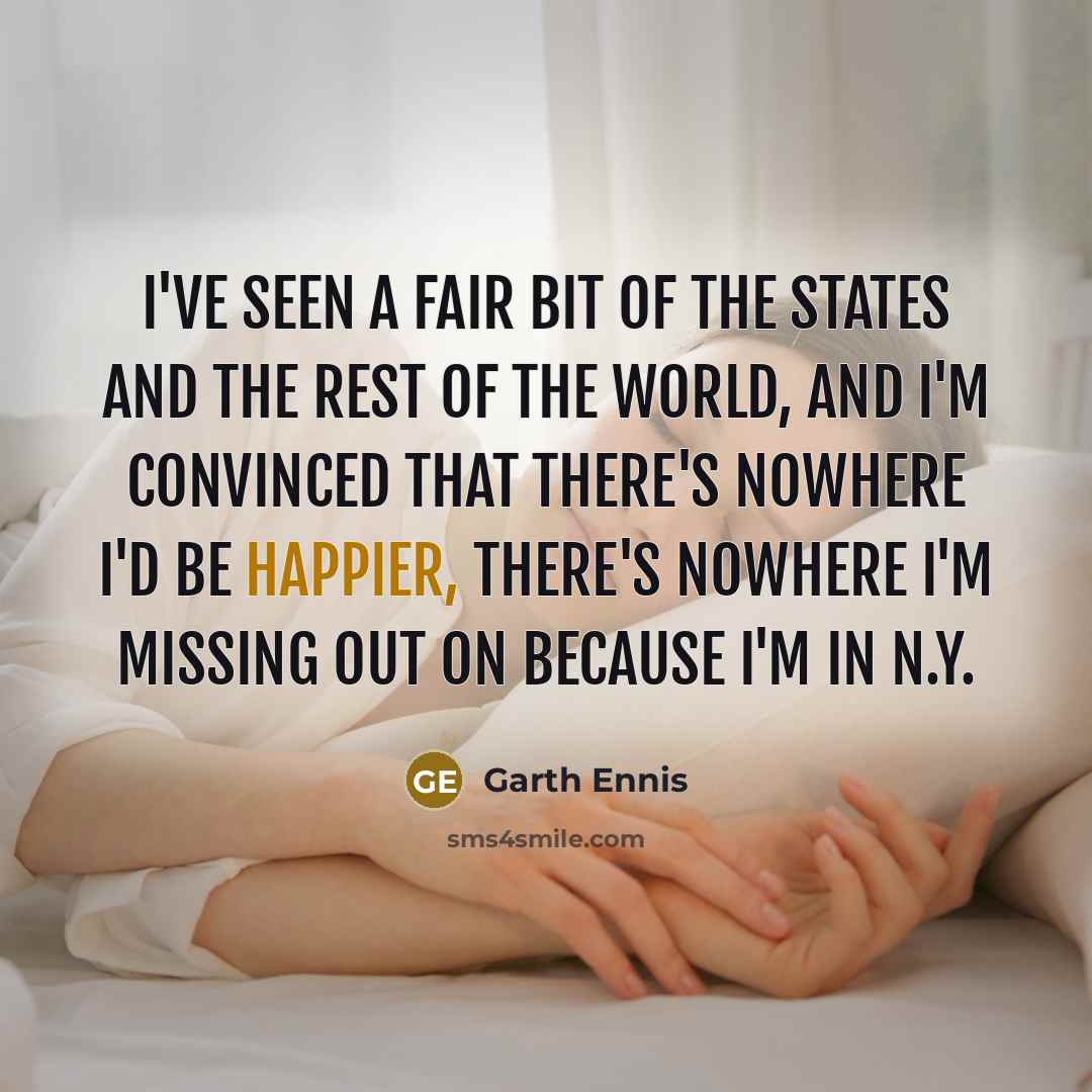 “I've seen a fair bit of the States and the…” quote by Garth Ennis
