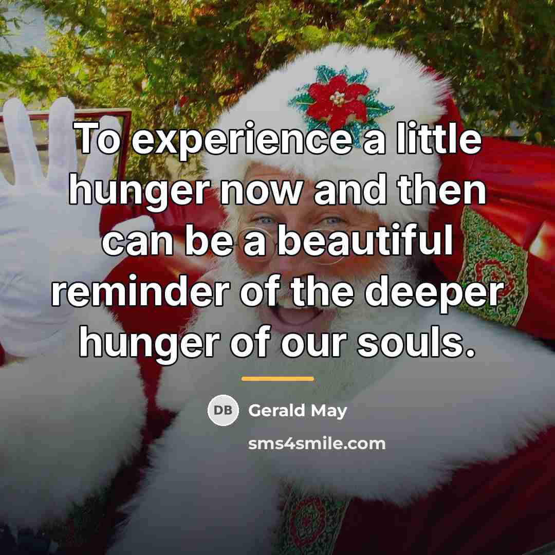 “To experience a little hunger now and then can be…” quote by Gerald May