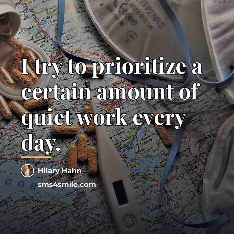 “I try to prioritize a certain amount of quiet work…” quote by Hilary Hahn
