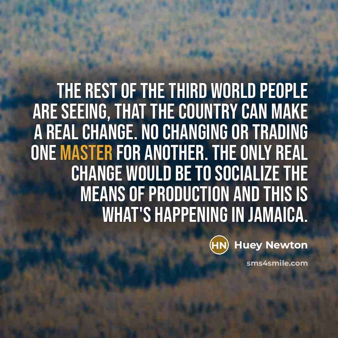 “The rest of the Third World people are seeing, that…” quote by Huey Newton