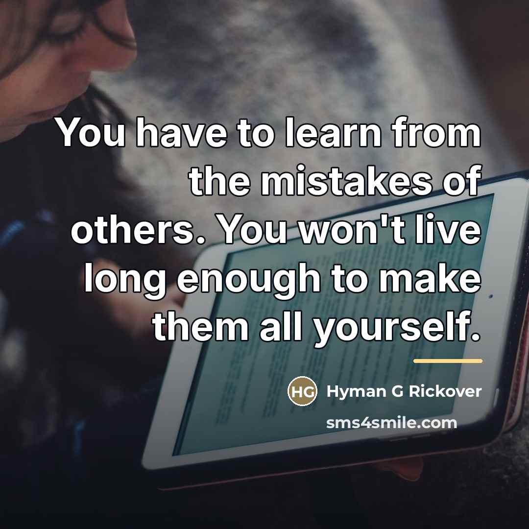 “You have to learn from the mistakes of others. You…” quote by Anonymous
