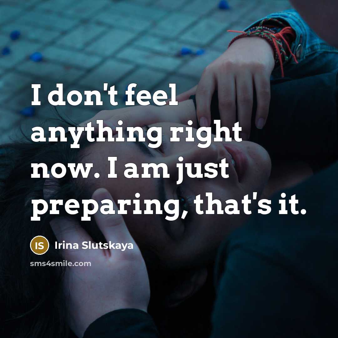 “I don't feel anything right now. I am just preparing, that's it.” quote by Irina Slutskaya
