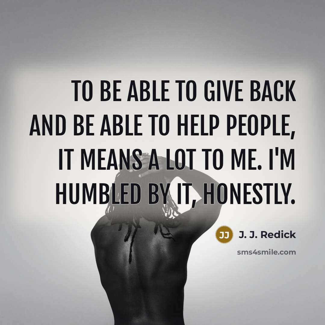 “To be able to give back and be able to…” quote by J. J. Redick