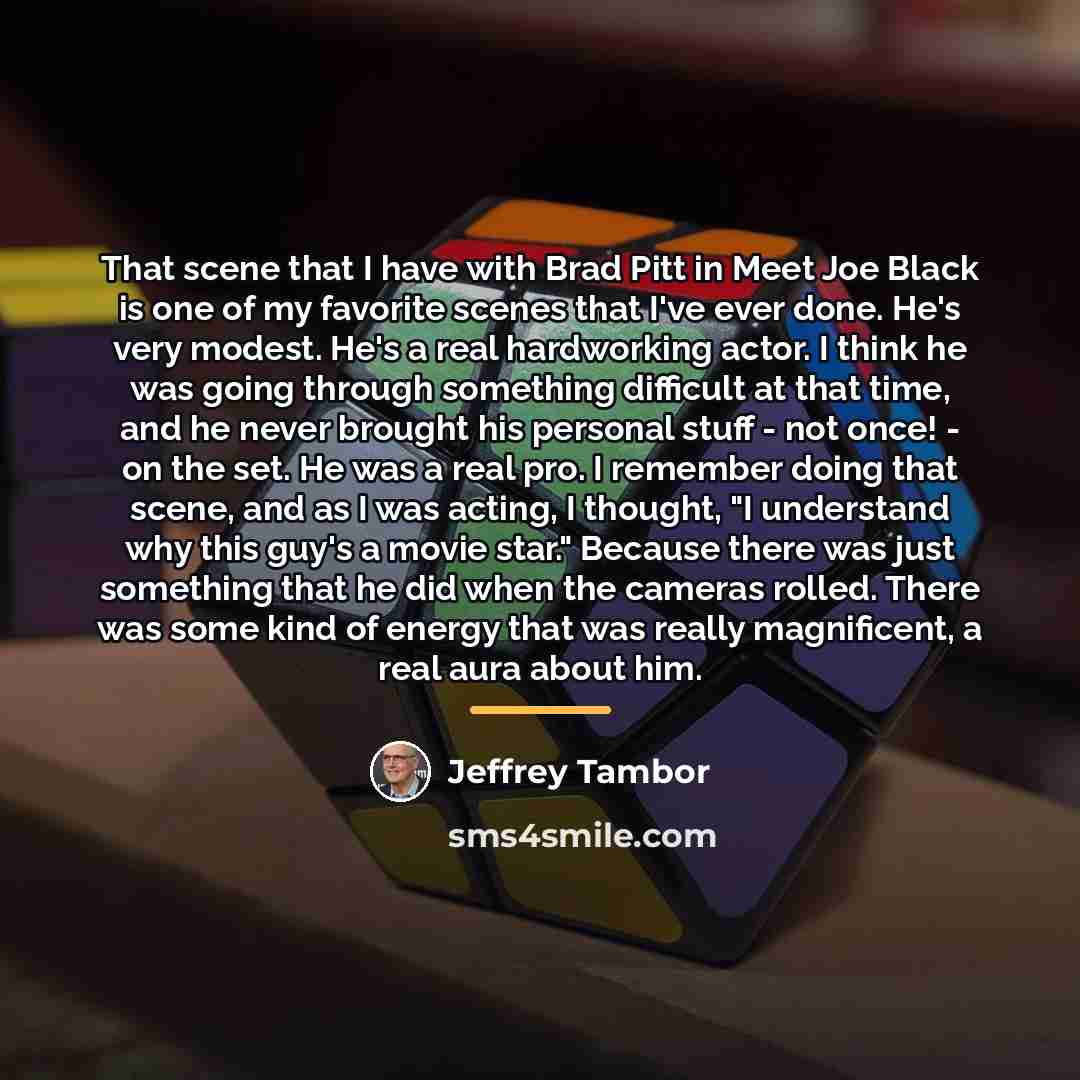 “That scene that I have with Brad Pitt in Meet…” quote by Jeffrey Tambor