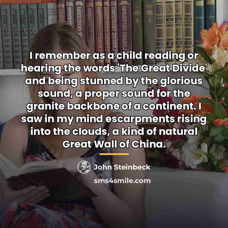 “I remember as a child reading or hearing the words…” quote by John Steinbeck