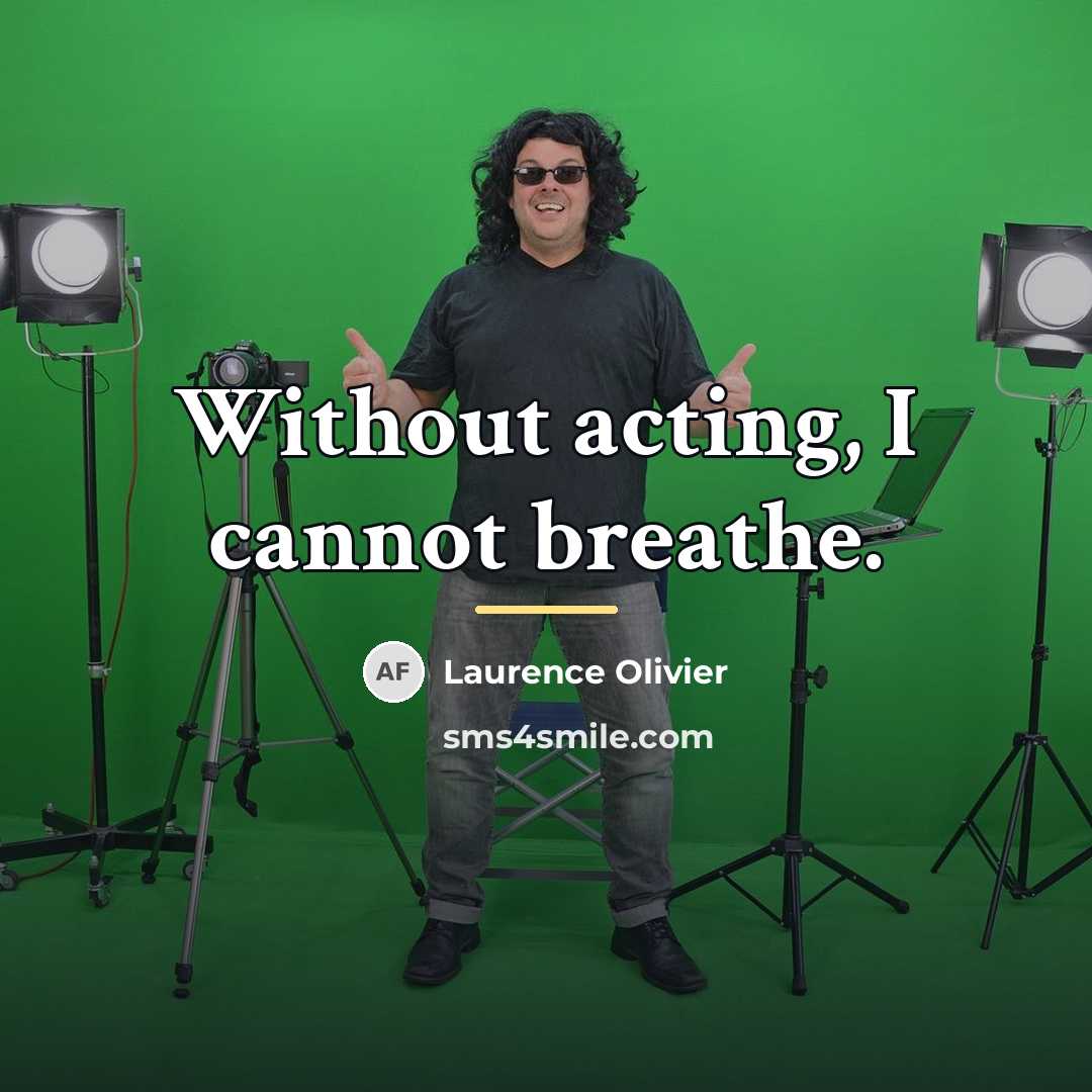 “Without acting, I cannot breathe.…” quote by Laurence Olivier