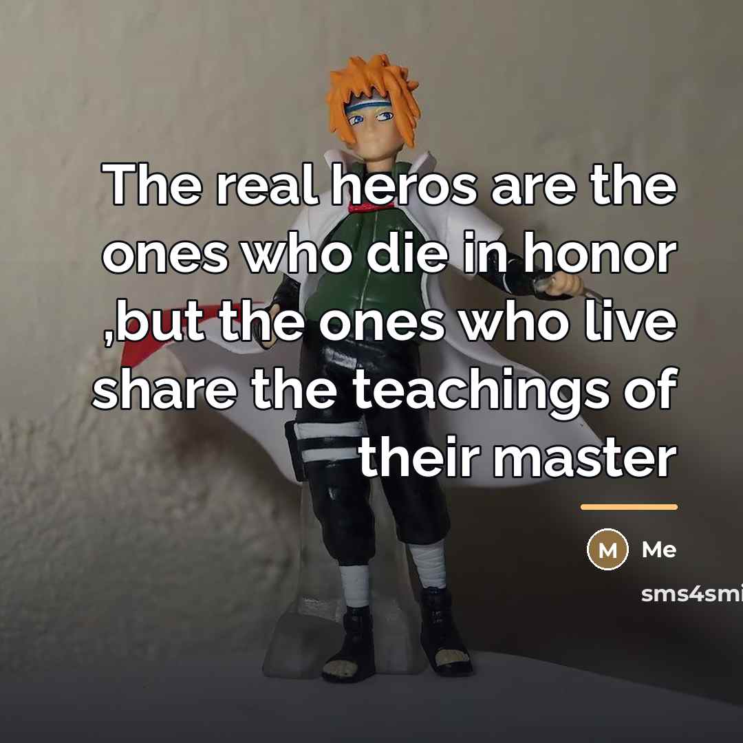 “The real heros are the ones who die in honor…” quote by Me