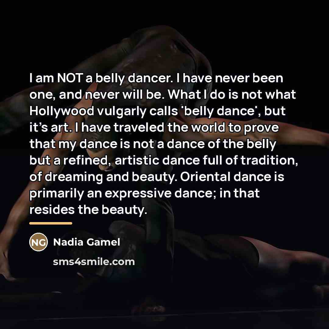 “I am NOT a belly dancer. I have never been…” quote by Nadia Gamel