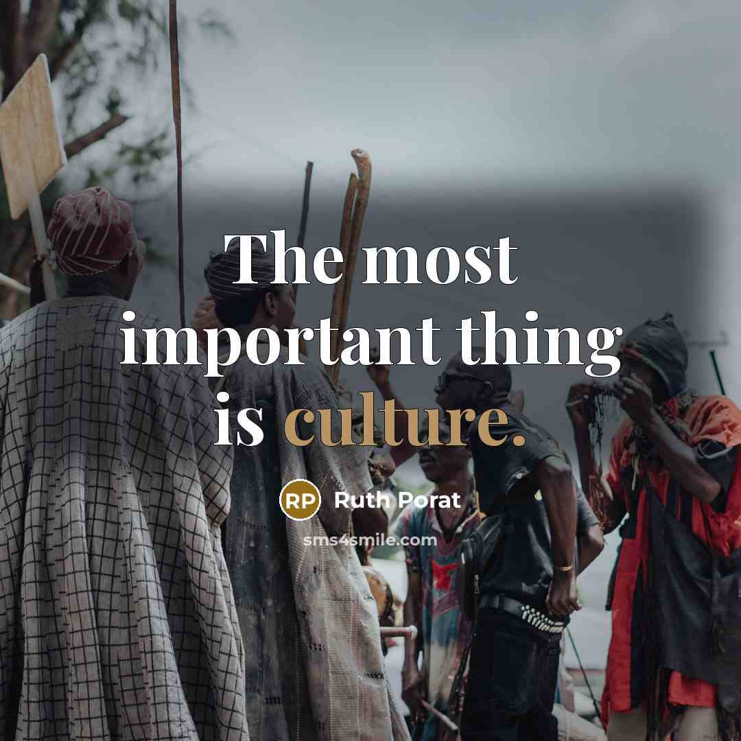 “The most important thing is culture.…” quote by Ruth Porat