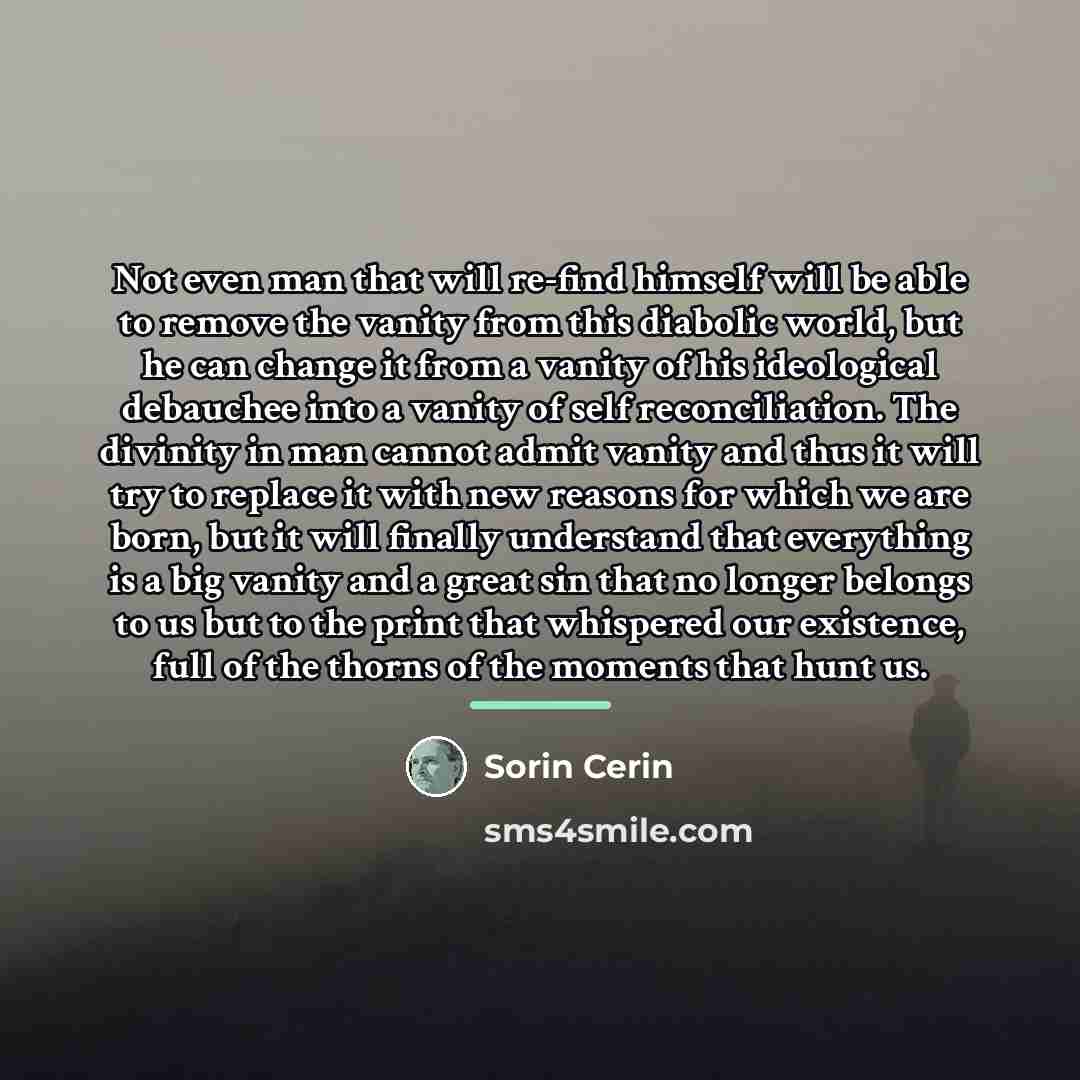 “Not even man that will re-find himself will be able…” quote by Sorin Cerin