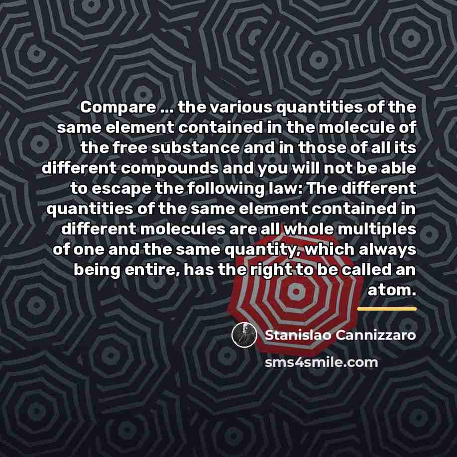 “Compare ... the various quantities of the same element contained…” quote by Stanislao Cannizzaro