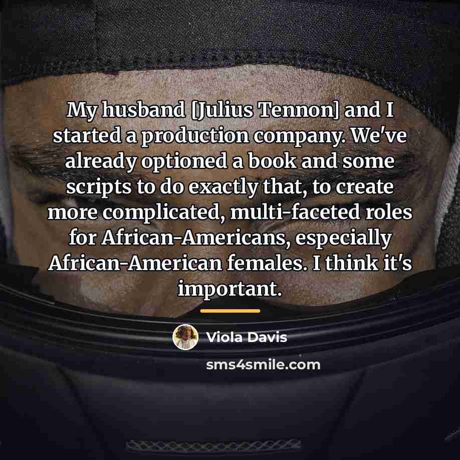 “My husband [Julius Tennon] and I started a production company.…” quote by Viola Davis