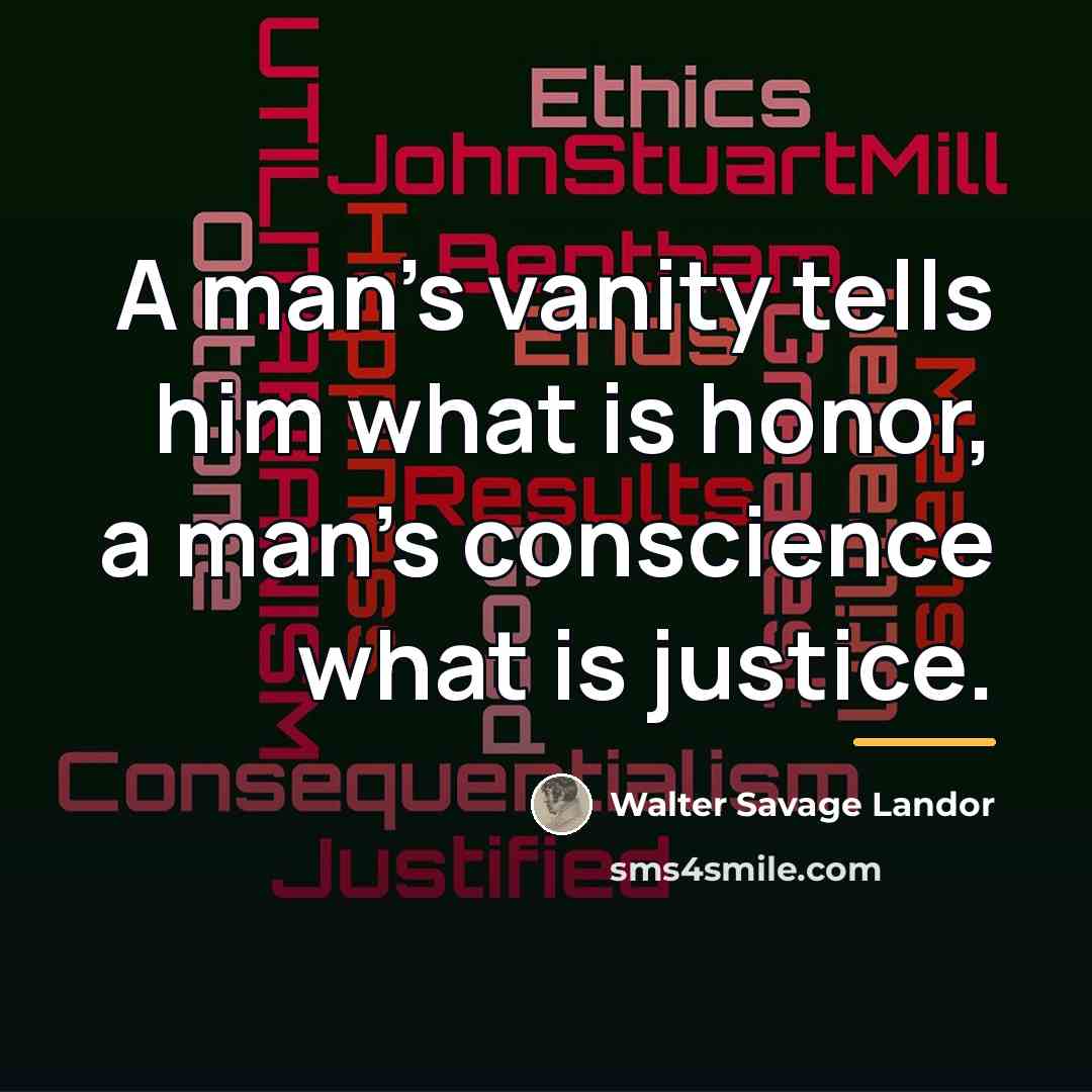 “A man's vanity tells him what is honor, a man's…” quote by Walter Savage Landor
