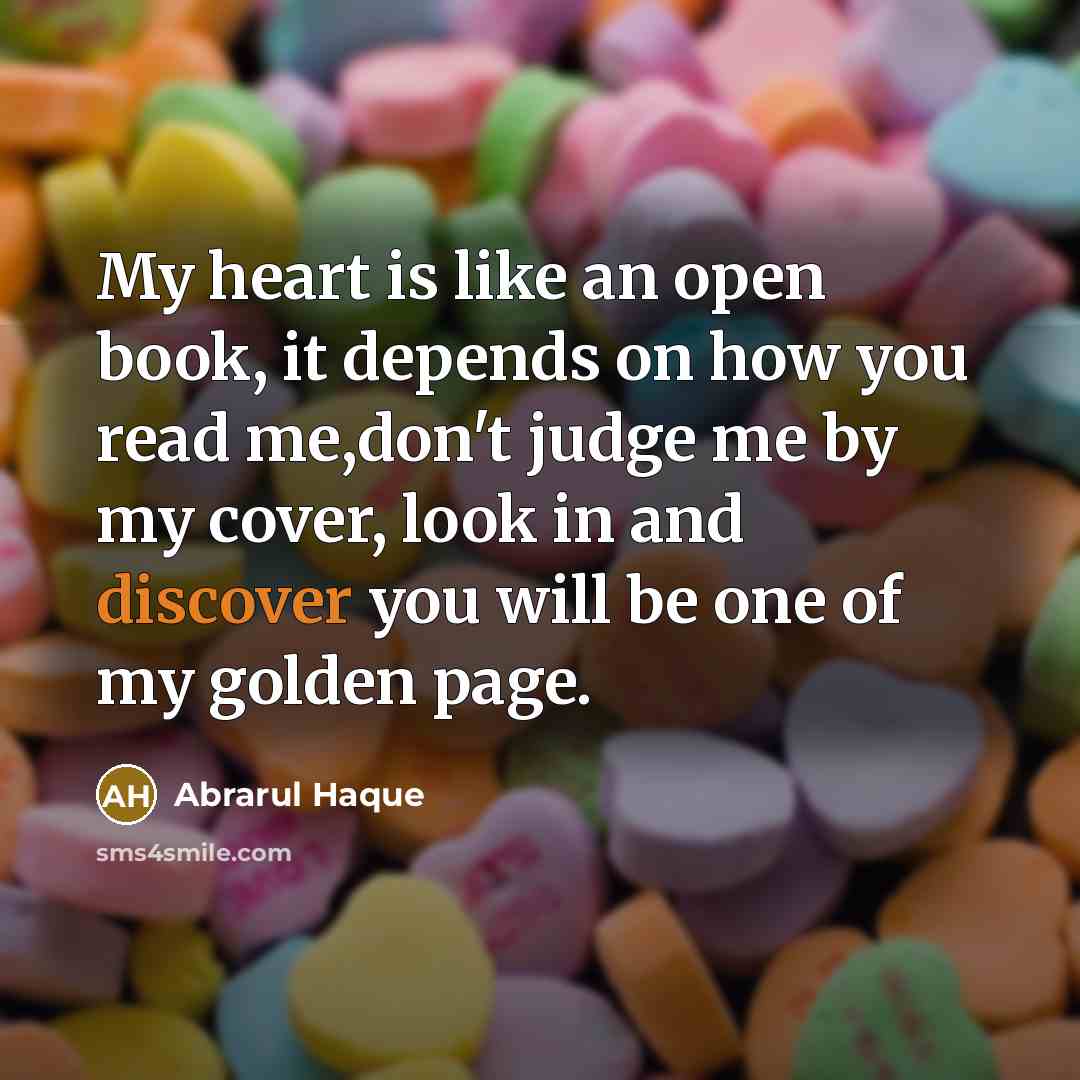 “My heart is like an open book, it depends on…” quote by Abrarul Haque