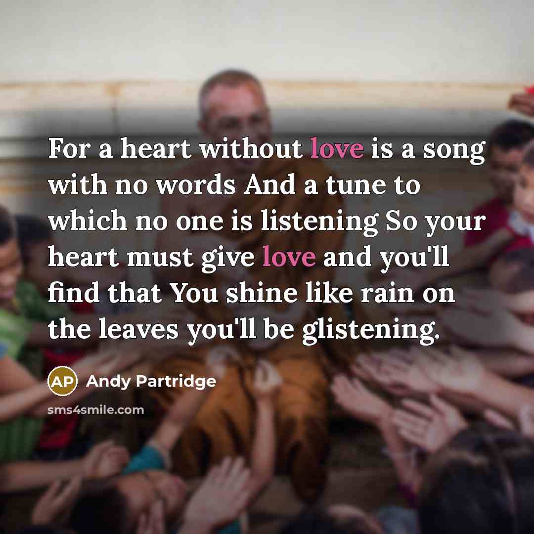 “For a heart without love is a song with no…” quote by Andy Partridge
